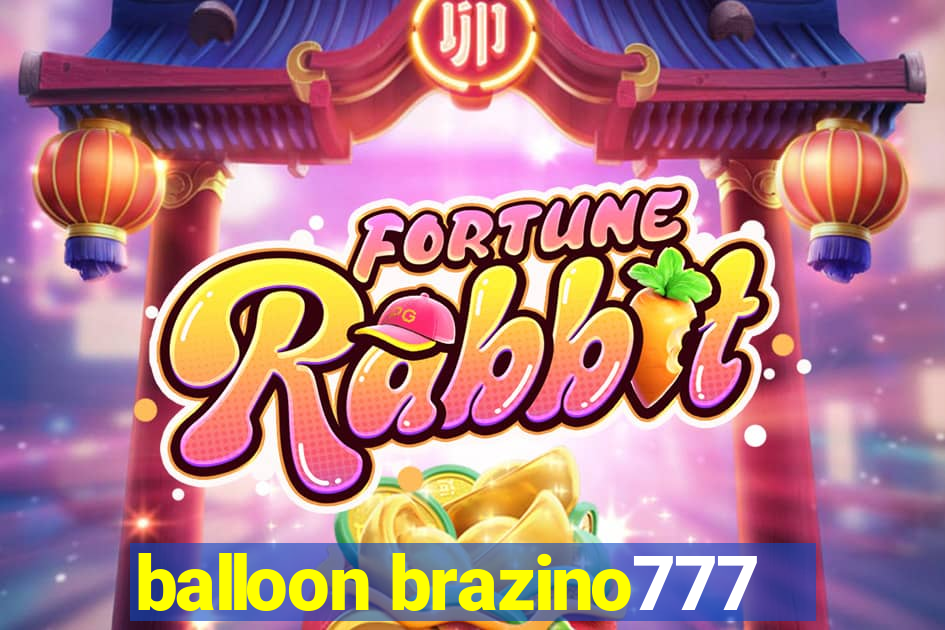 balloon brazino777